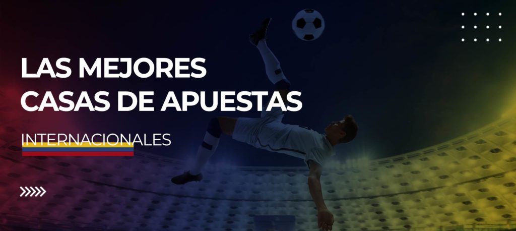 Guía Completa sobre casas apuestas internacionales